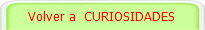 Volver a  CURIOSIDADES